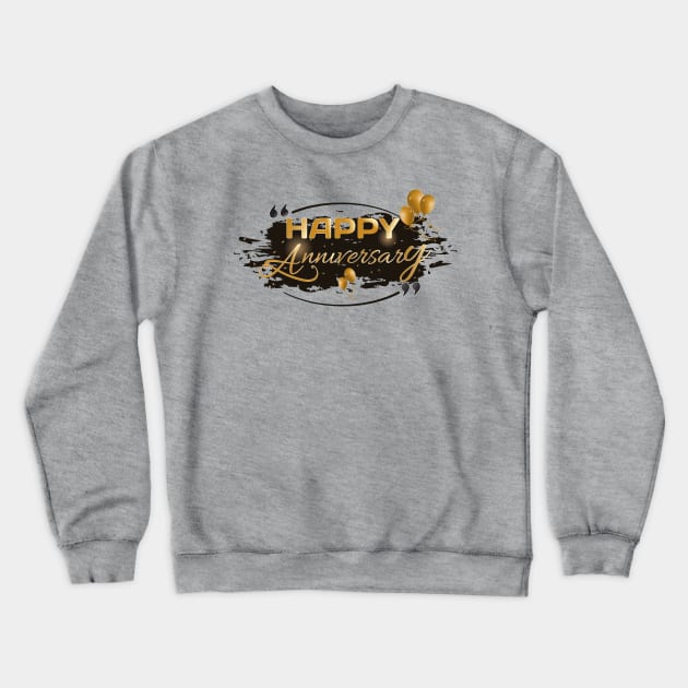 happy anniversary Crewneck Sweatshirt by Double You Store